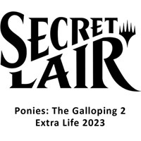 Secret Lair Ponies The Galloping 2 Extra Life 2023 Non Foil Edition
