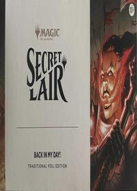 Secret Lair Drop Back in My Day Traditional Foil Edition