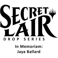 Secret Lair Drop In Memoriam Jaya Ballard Non Foil Edition