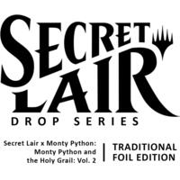 Secret Lair Drop Secret Lair x Monty Python Monty Python and the Holy Grail Vol 2 Traditional Foil Edition