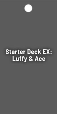 Starter Deck EX Luffy and Ace Bonus Pack
