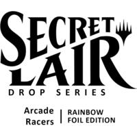 Secret Lair Drop Arcade Racers Rainbow Foil Edition