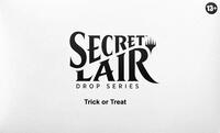 Secret Lair Drop Trick or Treat Non Foil Edition