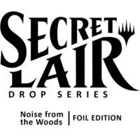 Secret Lair Drop Camp Totally Safe Superdrop Noise from the Woods Bundle Foil Edition