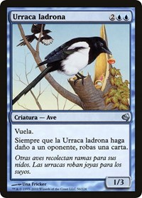 Thieving Magpie (Spanish) - "Urraca ladrona"