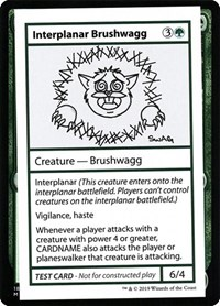 Interplanar Brushwagg (No PW Symbol)
