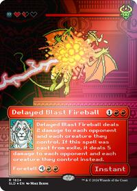 Delayed Blast Fireball (Rainbow Foil)