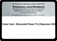 Code Card - Elemental Power Tin [Vaporeon GX]