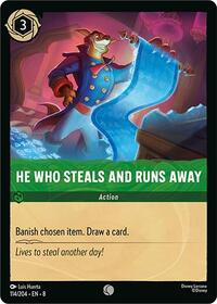 He Who Steals And Runs Away