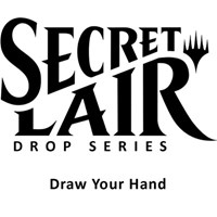 Secret Lair Drop Draw Your Hand Non Foil Edition